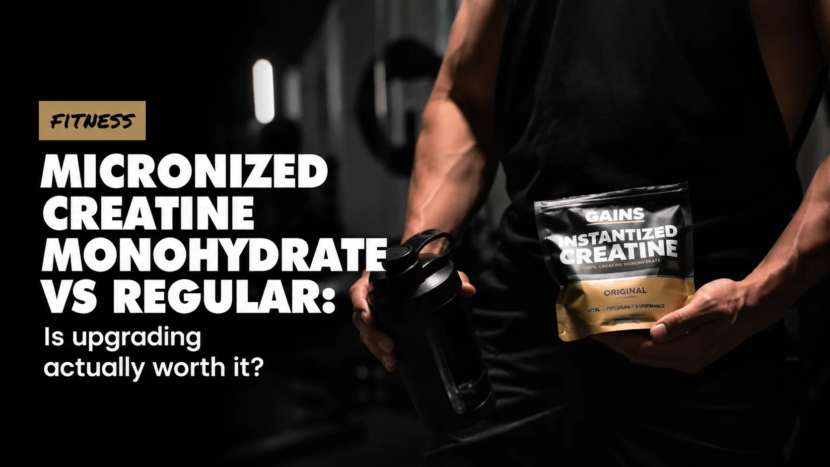 Micronized Creatine Monohydrate vs Regular: Is Upgrading Actually Worth It?